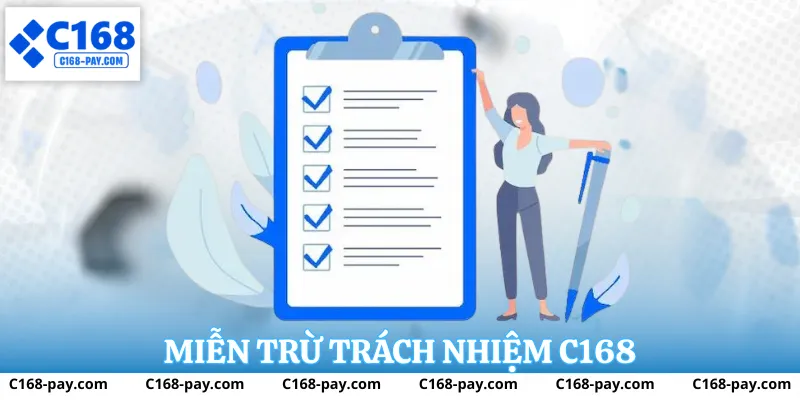 Miễn Trừ Trách Nhiệm C168 | Quy Định & Cảnh Báo Pháp Lý