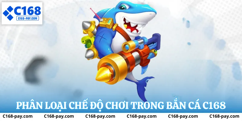 Phân loại các sảnh bắn cá tại C168
