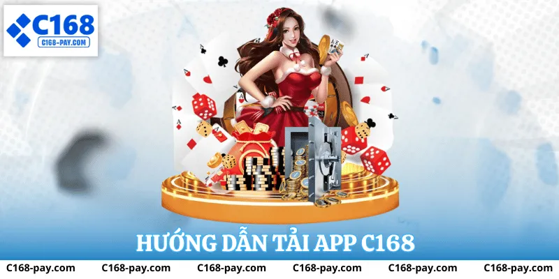 Các bước cài đặt app C168 cho Android và iOS