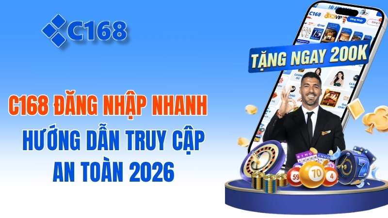 C168 Đăng Nhập Nhanh: Hướng Dẫn Truy Cập Hệ Thống An Toàn Và Tốc Độ Nhất 2026 2 c168 Đăng Nhập Nhanh: Hướng Dẫn Truy Cập An Toàn 2026
