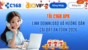 Tải c168 apk - Link download và hướng dẫn cài đặt an toàn 2026