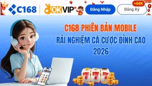 C168 Phiên Bản Mobile – Trải Nghiệm Trên Điện Thoại